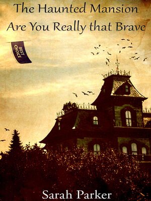 cover image of The Haunted Mansion  Are You Really that Brave